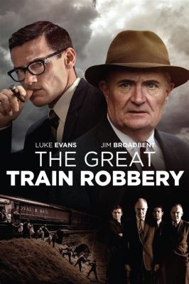 The Great Train Robbery - Rohkea Veto Ja Kultaa Lannistamaton!